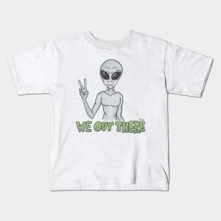 We Out There - Alien Kids T-Shirt